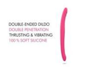 Discover double penetration like never before with the Orgasmic Double Do, the unique double dildo and vibrator in one. This double dildo has two different heads with motors that provide powerful vibrations. One head offers 9 up-and-down thrusting modes while the other head provides 9 vibration modes that are perfect for anal, vaginal and clitoral stimulations. The dildo has a bendable body that memorizes position and shape.nnMaterials: 100% soft silicone.nnMeasurements: Insertable lengths: 5.9