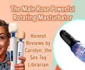 The Male Rose is a viral TikTok and Pornhub sensation that lives up to all the hype. With 360 degree rotation, 5 rotation speeds, and 10 vibration levels and patterns, this masturbator takes that blow job sensation to a mind blowing level. See it up close and personal in the video review by Betty&#39;s Toy Box own Sex Toy Librarian CarolynnGet your very own at Betty&#39;s with the link belownhttps://www.bettystoybox.com/products/the-male-rose-powerful-rotating-masturbatornWant more Betty? ���nWebs