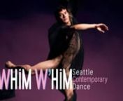 Whim W&#39;Him Seattle Contemporary Dance nWINTER &#39;24 - www.whimwhim.orgnJanuary 19-27, 2024nn