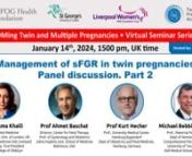 Hosted by: Prof. Asma Khalil https://vimeo.com/905209726nProfessor and Lead Consultant for Multiple pregnancy services, St. George&#39;s University Hospitals, London nDirector, Fetal Therapy Unit, Liverpool Women&#39;s Hospital, LiverpoolnnExpert Panellists:nnProf. Ahmet BaschatnDirector, Center for Fetal TherapynProfessor of Gynaecology and ObstetricsnJohns Hopkins University School of MedicinenBaltimore, USAnnProf. Kurt HechernProfessor, University Medical Center Hamburg-EppendorfnDepartment of Obstet