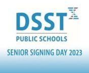 DSST Senior Signing Day 2023