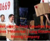 Trust Canadian Van Lines has truly excellent long distance movers in Montreal QC with tons of experience. We are a reliable, trustworthy, and experienced moving company that will make your move a success and a joy. Whether you’ve just bought a new house in another province or you’re moving your corporate offices, there’s one thing that everyone planning a long-distance move can agree on. It takes a lot of effort to move in a timely fashion. You need to pack, you need to organize.nnTrust Ca
