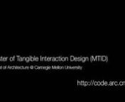 What is Tangible Interaction Design? nnDirected by Professor Mark D. Gross, Carnegie Mellon University&#39;s School of Architecture now offers a Master of Tangible Interaction Design (MTID) degree.nnFor more information, please visit: http://code.arc.cmu.edu