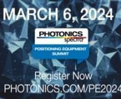 Investigate the latest advancements in precision positioning technologies at the Positioning Equipment Summit, a virtual event presented by the editors of Photonics Spectra on March 6, 2024.nnJoin industry experts from New Scale Technologies, Zaber Technologies, Aerotech Inc., HORIBA Scientific, and PI addressing key challenges and breakthroughs in achieving optimal stability and precision in photonics applications.nnThis free-to-attend summit provides valuable insights into the nuances of posit