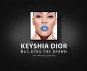 watch Part Two of the documentary series: http://vimeo.com/38737174nnModel and entrepreneur, Keyshia Ka&#39;oir (formally known as Keyshia Dior) opens up about her journey from being a model/video vixen to giving birth to her new cosmetic line in just one year. With ambition and motivation to be more than just another cute face or sexy body on the tv screen or on the covers of magazines, Keyshia Ka&#39;oir is determined to build a brand that represents her unique style.nnIn part one of this documentary