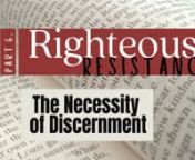 Righteous Resistance: Part 6 (The Necessity of Discernment) nnCan you imagine a teenager turning 16, and having absolutely no driving training or instruction and their parents give them a driver&#39;s license and a set of keys to a car and tell them,