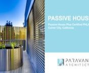Virtual Tour of Passive House Los Angeles (PHLA+) one of the first new buildings build to the international Passive House construction standard in Southern California. PHLA+ is a Passive House Plus Certified and has received multiple awards.