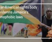 In a first-ever decision of its kind, Inter-American rights body finds Jamaica in violation of international law and urges repeal of homophobic laws.nnThis is now the landmark case for the entire Caribbean region, in which nine countries still retain such colonial-era criminal laws. The Commission made hard-hitting and pioneering recommendations on how Jamaica should address wider anti-LGBT sentiment in the nation of three million people.nnHDT and our pro bono legal team represented the two Ja