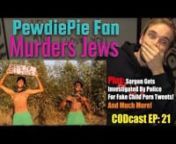 Pewdiepie kills his meme after deranged fan commits another mass shooting, plus Sargon of Akid gets investigated by police for fake child porn tweets and MUCH more!nnIf you enjoy my work, please consider support it by becoming a Patreon! Every little bit really helps. http://www.patreon.com/codcastnnDirect tips: http://www.streamlabs.com/dustysmith or directly via paypal @ cultofdusty2@gmail.comnnFollow me on Facebook @ Facebook.com/cultofdustynand on Twitter @ twitter.com/cultofdusty1nnYou can