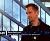 NCE Media&#39;s Rune Smistad shares his vision on how the Bergen, Norway Media Cluster utilises the power of NDI® to connect their combined media companies.