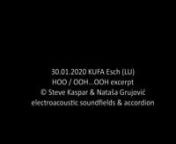 Steve Kaspar (electro acoustic soundfileds) &amp; Nataša Grujović (accordion)nKUFA Esch (LU) 30.01.2020 support for Sunn O)))