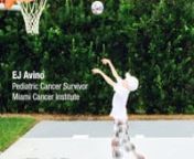 [Video: child shooting basket, mellow music under]nn[Video: EJ Avino, patient]I was playing basketball with my dad, and then all of a sudden I felt like a rush to my head.And then we went inside, and my dad checked my temperature.nn[Images of EJ laying down, Voice of Ernie Avino]EJ had a fever that lasted a couple days.His mom brought him to the hospital.They ran some x-rays.nn[Video: Ernie Anino, EJ&#39;s dad] As soon as we found out that EJ had a mass and was diagnosed with lymphoma,nn[I