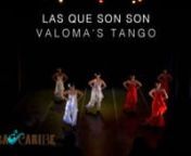 Las Que Son Son - Valoma’s TangonnArtistic DirectorThe CubaCaribe Festival of Dance and Music (2007, 2008,n2009, 2010, 2012); San Francisco Salsa and Rueda Festival (2009, 2010, 2011, 2012); and numerous club events and private soirees.nnYismari Ramos Tellez is a graduate of the Escuela National de Arte in Havana. For six years, Ramos danced with the Tony Melenedez Dance Company in Cuba andnlater for the Ballet de la Televisión Cubana in Havana. She regularly performed on television, in vid