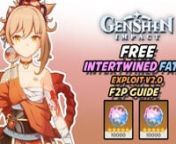 [FREE]Intertwined Fates F2P Guide &#124;&#124; Latest Genshin Impact Exploit V2.0nGood news to fellow Genshin Impact fans! I am about to share to you guys a new method how to get lots of free intertwined fates into our genshin impact account. This is all for F2P players who wants to get lots of intertwined fates to pull for rate-up banners like Yoimiya. If you are interested, then watch this guide with your mobile device where Genshin Impact is installed. Follow all the steps shown in this video in order