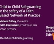 This talk is part of the Global Faith and Child Safeguarding Summit 2021 – a global conference on challenges, best practices and opportunities to improve child safeguarding in faith-based organisations. 8 - 11 November 2021.nnThis video explores how children, when educated about their rights and responsibilities and supported by a well-trained network of adults, can play a role in safeguarding each other. Viva and CRANE&#39;s Child Ambassador model, implemented in 26 countries and reaching three m