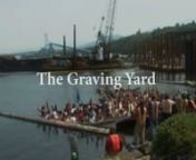 The Graving Yard was a waterfront location in Port Angeles, Washington. It had been designated as the place where the Washington State Department of Transportation would create a giant dry dock to build pontoons for the Hood Canal Bridge. nnIt was known to tribal elders as the location of a cemetery, attached to the Indian Village, dated at 2700 years old, which therefore existed almost 3000 years before there was a town of Port Angeles. nnThe Anglicized spelling of the name the village is Tse W