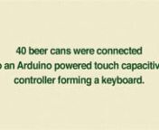 Do you have any idea of what you get if you combine 44 beer cans with an Arduino board and a Raspberry PI ? nnWe will tell you : fantastic user engagement!nnWe did this at Webstock, event which took place in Bucharest in September. Staropramen, one of the sponsors of the event asked us for an innovative way to offer a trip to Prague to one of the event&#39;s guests.nnSo, we came up with a keyboard made out of 44 Staropramen beer cans. Each beer can was a key, and whenever someone touched it, the cor