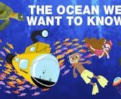 Explore http://oneworldoneocean.org/ocean-we-want-to-know to learn more about the amazing places Ferdie and Mitzi visited and critters they saw on their thrilling trip through the world&#39;s ocean habitats. Click