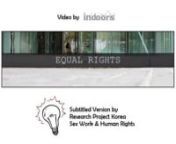The INDOORS project produced the video Equal Rights to advocate for sex workers&#39; rights. nn‘동등한 권리’는 전 세계의 성노동자의 권리를 지지하기 위하여 INDOORS 프로젝트가제작하였습니다.nnThis video was made with and for sex workers in order to make people aware that sex work is work and that sex workers should be entitled to the same rights as other workers.nn이 동영상은 성노동자와 함께, 또한 성노동자를 위해 제작되었습니다. 