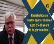 As India is gearing for Covid-19 vaccination for children aged 15-18 years from January 3, Co-WIN platform Chief Dr RS Sharma on December 27 informed that they will be able to register on the Co-WIN app from January 1.&#60;br/&#62;&#60;br/&#62;“Children in the age group of 15-18 years will be able to register on the Co-WIN app from Jan 1. We&#39;ve added an additional (10th) ID card for registration - the student ID card because some might not have Aadhaar or other identity cards,” said Co-WIN platform Chief.