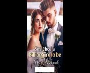 Snatched a Billionaire to be My Husband (2024) FULLMOVIE HD