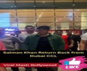 Salman Khan Return Back from Dubai CCL Spotted at Airport Viral Masti Bollywood