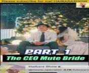 HOT!The CEO Mute Bride Part 1 Full 100eps&#60;br/&#62;#film#filmengsub #movieengsub #reedshort#chinesedrama #dramaengsub #englishsubstitle #chinesedramaengsub #moviehot#romance #movieengsub #reedshortfulleps&#60;br/&#62;