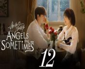 謝謝你溫暖我12 - Angels Fall Sometime 2024 Ep12 Full HD from full hd 12