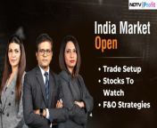 - Global news flow &amp; cues&#60;br/&#62;- Stocks to watch, trade setup&#60;br/&#62;- F&amp;O strategies&#60;br/&#62;&#60;br/&#62;&#60;br/&#62;Niraj Shah, Tamanna Inamdar and Samina Nalwala bring all this and more as we head toward the &#39;India Market Open&#39;. #NDTVProfitLive&#60;br/&#62;&#60;br/&#62;&#60;br/&#62;Guest List:&#60;br/&#62;Soni Patnaik, AVP , JM Financial Services &#60;br/&#62;Nirav Asher Head Equity Research Analyst ,Latin Manharlal Sec &#60;br/&#62;Shrikant Chouhan, Executive VP &amp; Head Equity Research, Kotak Sec &#60;br/&#62;Probal Sen, Senior Research analyst, Indian Oil &amp; Gas Sector, Institutional Equities, ICICI Securities &#60;br/&#62;Brij Bhushan Agarwal, Vice Chairman &amp;MD Shyam Metalics &amp; Energy  &#60;br/&#62;______________________________________________________&#60;br/&#62;&#60;br/&#62;&#60;br/&#62;For more videos subscribe to our channel: https://www.youtube.com/@NDTVProfitIndia&#60;br/&#62;Visit NDTV Profit for more news: https://www.ndtvprofit.com/&#60;br/&#62;Don&#39;t enter the stock market unaware. Read all Research Reports here: https://www.ndtvprofit.com/research-reports&#60;br/&#62;Follow NDTV Profit here&#60;br/&#62;Twitter: https://twitter.com/NDTVProfitIndia , https://twitter.com/NDTVProfit&#60;br/&#62;LinkedIn: https://www.linkedin.com/company/ndtvprofit&#60;br/&#62;Instagram: https://www.instagram.com/ndtvprofit/&#60;br/&#62;#ndtvprofit #stockmarket #news #ndtv #business #finance #mutualfunds #sharemarket&#60;br/&#62;Share Market News &#124; NDTV Profit LIVE &#124; NDTV Profit LIVE News &#124; Business News LIVE &#124; Finance News &#124; Mutual Funds &#124; Stocks To Buy &#124; Stock Market LIVE News &#124; Stock Market Latest Updates &#124; Sensex Nifty LIVE &#124; Nifty Sensex LIVE