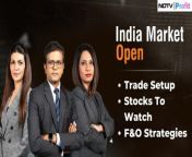 - Global news flow &amp; cues&#60;br/&#62;- Stocks to watch, trade setup&#60;br/&#62;- F&amp;O strategies&#60;br/&#62;&#60;br/&#62;&#60;br/&#62;Niraj Shah and Tamanna Inamdar bring all this and more as we head toward the &#39;India Market Open&#39;. #NDTVProfitLive