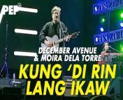 Moira dela Torre and December Avenue reunited and performed their song &#92;