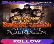 Alpha Of ABERDEEN | Full Movie 2024 #drama #drama2024 #dramamovies #dramafilm #Trending #Viral from gaibandha aka