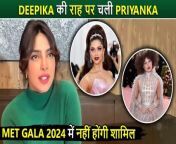 After Deepika Padukone, Priyanka Chopra Will Not Attend Met Gala 2024 For THIS Reason