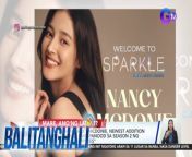 It&#39;s official, mga mare at pare! Certified Kapuso na ang K-Pop idol na si Nancy!&#60;br/&#62;&#60;br/&#62;&#60;br/&#62;Balitanghali is the daily noontime newscast of GTV anchored by Raffy Tima and Connie Sison. It airs Mondays to Fridays at 10:30 AM (PHL Time). For more videos from Balitanghali, visit http://www.gmanews.tv/balitanghali.&#60;br/&#62;&#60;br/&#62;#GMAIntegratedNews #KapusoStream&#60;br/&#62;&#60;br/&#62;Breaking news and stories from the Philippines and abroad:&#60;br/&#62;GMA Integrated News Portal: http://www.gmanews.tv&#60;br/&#62;Facebook: http://www.facebook.com/gmanews&#60;br/&#62;TikTok: https://www.tiktok.com/@gmanews&#60;br/&#62;Twitter: http://www.twitter.com/gmanews&#60;br/&#62;Instagram: http://www.instagram.com/gmanews&#60;br/&#62;&#60;br/&#62;GMA Network Kapuso programs on GMA Pinoy TV: https://gmapinoytv.com/subscribe