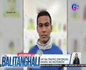 Arestado ang isang lalaki sa Maynila dahil sa pangingikil sa mga motorista!&#60;br/&#62;&#60;br/&#62;&#60;br/&#62;Balitanghali is the daily noontime newscast of GTV anchored by Raffy Tima and Connie Sison. It airs Mondays to Fridays at 10:30 AM (PHL Time). For more videos from Balitanghali, visit http://www.gmanews.tv/balitanghali.&#60;br/&#62;&#60;br/&#62;#GMAIntegratedNews #KapusoStream&#60;br/&#62;&#60;br/&#62;Breaking news and stories from the Philippines and abroad:&#60;br/&#62;GMA Integrated News Portal: http://www.gmanews.tv&#60;br/&#62;Facebook: http://www.facebook.com/gmanews&#60;br/&#62;TikTok: https://www.tiktok.com/@gmanews&#60;br/&#62;Twitter: http://www.twitter.com/gmanews&#60;br/&#62;Instagram: http://www.instagram.com/gmanews&#60;br/&#62;&#60;br/&#62;GMA Network Kapuso programs on GMA Pinoy TV: https://gmapinoytv.com/subscribe