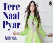 Japas Music Presents beautiful romantic song “Tere Naal Pyar” in the very Beautiful voice of “Bhinda Aujla &amp; Bobby Layal“ lyrics by Mandeep Dhariwal music created by Bhinda Aujla. must watch &amp;keep Supporting us...! thanks&#60;br/&#62;#TereNaalPyaar #BobbyLayal #BhindaAujla &#60;br/&#62;&#60;br/&#62;Buy &amp; Stream online this latest punjabi song “Tere Naal Pyar”&#60;br/&#62;&#60;br/&#62;Wynk - https://bit.ly/2KwJ2qH&#60;br/&#62;Gaana - https://bit.ly/2VYr31E&#60;br/&#62;Jiosaavn - https://bit.ly/2VAayd4&#60;br/&#62;Spotify - https://spoti.fi/356gVYJ&#60;br/&#62;Amazon Prime Music - https://amzn.to/3bxVvX0&#60;br/&#62;Make your video on Tik Tok - https://bit.ly/352rMmN&#60;br/&#62;----------------------------------------­---&#60;br/&#62;Song : Tere Naal Pyar&#60;br/&#62;Singer : Bhinda Aujla &amp; Bobby Layal&#60;br/&#62;Music : Bhinda Aujla&#60;br/&#62;Album : Propose&#60;br/&#62;Lyrics : Mandeep Dhariwal&#60;br/&#62;Produced By : Japas Dhaliwal&#60;br/&#62;Label : Japas Music&#60;br/&#62;----------------------------------------­---&#60;br/&#62;Caller Tunes :- &#60;br/&#62;Airtel - 5432112552431&#60;br/&#62;Vodafone Subscribers sms 3372855 to 56789&#60;br/&#62;Idea Subscribers sms DT 3372855 to 55456&#60;br/&#62;BSNL (South / East) Subscribers sms BT 3372855 to 56700&#60;br/&#62;----------------------------------------­---&#60;br/&#62;Connect with Japas Music&#60;br/&#62;----------------------------------------­---&#60;br/&#62;Like Facebook Page :- https://www.facebook.com/japasmusic&#60;br/&#62;Website :- http://www.japasmusic.com&#60;br/&#62;Follow On Twitter :- https://twitter.com/JapasMusic&#60;br/&#62;Follow On Google+:- http://goo.gl/raUwtY&#60;br/&#62;Instagram :- http://instagram.com/japasmusic&#60;br/&#62;Subscribe Music YouTube Channel :- http://goo.gl/rvKgg0&#60;br/&#62;Subscribe Devotional YouTube Channel :- http://goo.gl/JeHAx7&#60;br/&#62;Dailymotion Channel :-http://www.dailymotion.com/japasmusic&#60;br/&#62;Tik Tok :- http://www.tiktok.com/@japasmusic&#60;br/&#62;&#60;br/&#62;Official Video of “Tere Naal Pyar“ Bhinda Aujla &amp; Bobby Layal&#60;br/&#62;Copyright © All rights reserved with Space Productions Private Limited