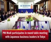Prime Minister Narendra Modi on May 23 participated in a round table meeting with Japanese business leaders in Tokyo. Foreign Minister S Jaishankar and National Security Advisor Ajit Doval also attended the meeting. PM Modi will participate in the third Quad Leaders’ Summit in Tokyo on May 24 along with other Quad members.