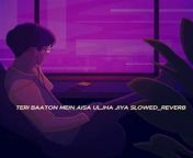 #teribaatonmeinaisauljhajiya #kritisanon #teribaatonmeinaisauljhajiyaslowedandreverv&#60;br/&#62;Teri baaton mein Aisa uljha jiya &#124; slowed + reverb &#124; lofi song &#124; Shahid Kapoor &#60;br/&#62;&#60;br/&#62; Use headphone for best experience&#60;br/&#62;Subscribe Now for more videos&#60;br/&#62;&#60;br/&#62;DISCLAIMER : This Following Audio/Video is Strictly meant for Promotional Purposes. We Do not Wish to make any Commercial Use of this &amp; Intended to Showcase the Creativity Of the Artist Involved.&#60;br/&#62;&#60;br/&#62;The original Copyright(s) is (are) Solely owned by the Companies/Original-Artist(s)/Record-label(s). All the contents are intended to Showcase the creativity of the artist involved and are strictly done for promotional purposes.&#60;br/&#62;&#60;br/&#62;*DISCLAIMER : As per the 3rd Section of Fair use guidelines Borrowing small bits of material from an original work is more likely to be considered fair use. Copyright Disclaimer Under Section 107 of the Copyright Act 1976, allowance is made for fair use.&#60;br/&#62;Your quarries....&#60;br/&#62;#teribaatonmeinaisauljhajiya &#60;br/&#62;#teribaatonmeinaisauljhajiyaslowedandreverv&#60;br/&#62;#teribaatonmeinaisauljhajiyalofisong&#60;br/&#62;#teribaatonmeinaisauljhajiyashahidkapoor&#60;br/&#62;#teribaatonmeinaisauljhajiyaslowedreverb&#60;br/&#62;#akhiyaangulaabsongshahidkapoor&#60;br/&#62;#teribaatonmeinaisauljhajiya&#60;br/&#62;#akhiyaangulaabsongteribaatonmeinaisauljhajiya&#60;br/&#62;#teribaatonmeinaisauljhajiyasong&#60;br/&#62;#shahidkapoorakhiyaangulaab&#60;br/&#62;#laalpeelisongshahidkapoor&#60;br/&#62;#kritisanon &#124; #teribaatonmeinaisauljhajiya&#60;br/&#62;#akhiyaangulaabshahidkapoor&#60;br/&#62;#akhiyaangulaabsong&#60;br/&#62;#shahidkapoorlaalpeelisong&#60;br/&#62;#teribaatonmeinaisauljhajiyaoriginalsong&#60;br/&#62;#teribaatonmeinaisauljhajiyasongmitraz