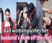 Click to view full versionhttpsflextvauthcoms762g8pVJAgnBad woman pushes her husbands mom off the roof