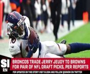 Broncos Trade Jerry Jeudy to Browns for Pair of NFL Draft Picks, per Sources