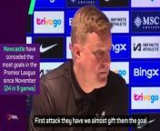Howe is frustrated by Newcastle&#39;s defensive mistakes in the 3-2 defeat at Stamford Bridge to Chelsea