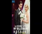 the double life of my billionaire husband Full Episode