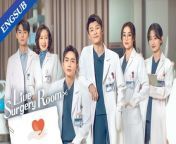 Live Surgery Room - Episode 9 (EngSub)