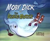 Moby Dick 07 - The Iceberg Monster from hort dick