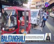 Ngayong araw na ang simula ng pagbabawal ng e-bikes at e-trikes sa national roads.&#60;br/&#62;&#60;br/&#62;&#60;br/&#62;Balitanghali is the daily noontime newscast of GTV anchored by Raffy Tima and Connie Sison. It airs Mondays to Fridays at 10:30 AM (PHL Time). For more videos from Balitanghali, visit http://www.gmanews.tv/balitanghali.&#60;br/&#62;&#60;br/&#62;#GMAIntegratedNews #KapusoStream&#60;br/&#62;&#60;br/&#62;Breaking news and stories from the Philippines and abroad:&#60;br/&#62;GMA Integrated News Portal: http://www.gmanews.tv&#60;br/&#62;Facebook: http://www.facebook.com/gmanews&#60;br/&#62;TikTok: https://www.tiktok.com/@gmanews&#60;br/&#62;Twitter: http://www.twitter.com/gmanews&#60;br/&#62;Instagram: http://www.instagram.com/gmanews&#60;br/&#62;&#60;br/&#62;GMA Network Kapuso programs on GMA Pinoy TV: https://gmapinoytv.com/subscribe
