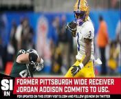 USC got one of the top transfers on the market in Pitt&#39;s Jordan Addison