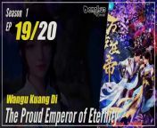#yunzhi#yzdw&#60;br/&#62; &#60;br/&#62;donghua,donghua sub indo,multisub,chinese animation,yzdw,donghua eng sub,multi sub,sub indo,The Proud Emperor of Eternity season 1 episode 19 sub indo, Wangu Kuang Di&#60;br/&#62;