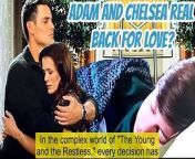 CBS Y&amp;R Spoilers Adam and Chelsea reunite to save Connor - Billy wishes their family happiness