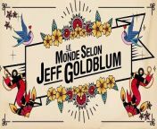 The World According to Jeff Goldblum Saison 1 -(FR) from redakai saison 1