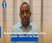 Businessman James Wanjohi has stepped forward to defend himself against links to claims of visa fraud that have reportedly affected4,000 Kenyans who claim to have lost over Sh600 million. https://rb.gy/23fbd2
